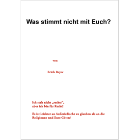 Was stimmt nicht mit Euch?   - Erich Beyer