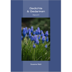 Gedichte & Gedanken Band II - Susanne Wahl