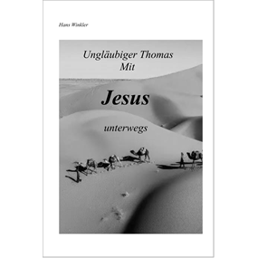 Ungläubiger Thomas mit Jesus unterwegs - Hans Winkler