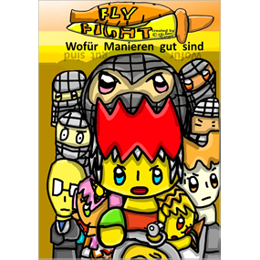 Fly Fight Wofür Manieren gut sind  - Koger Philipp